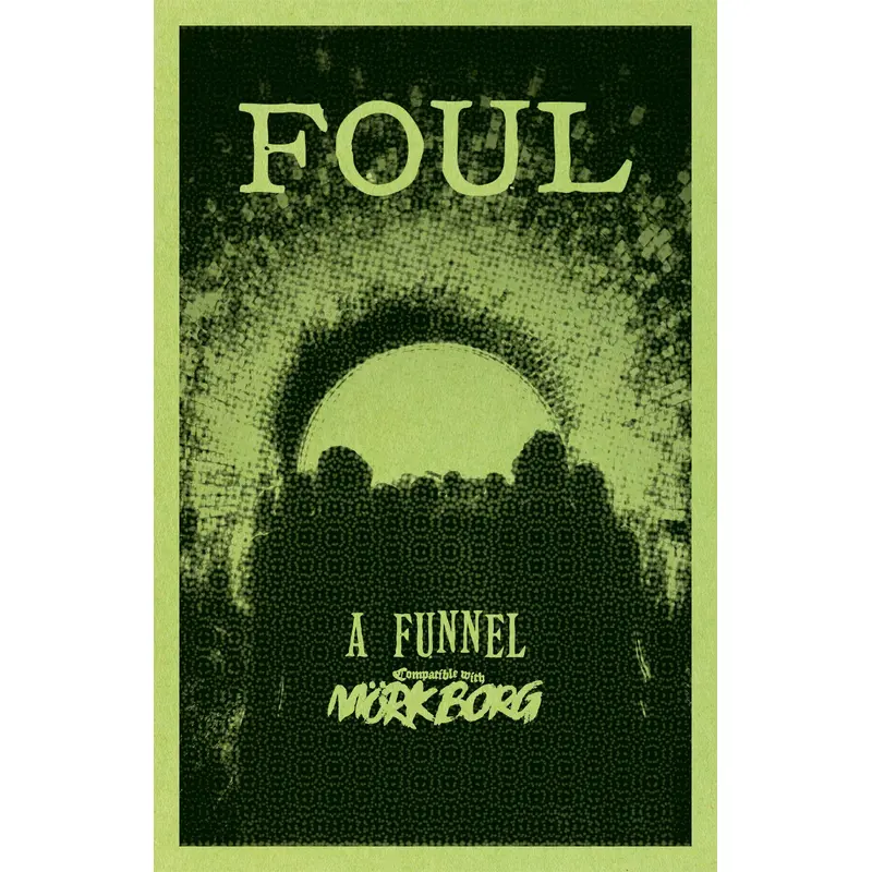 Foul: A Funnel Adventure