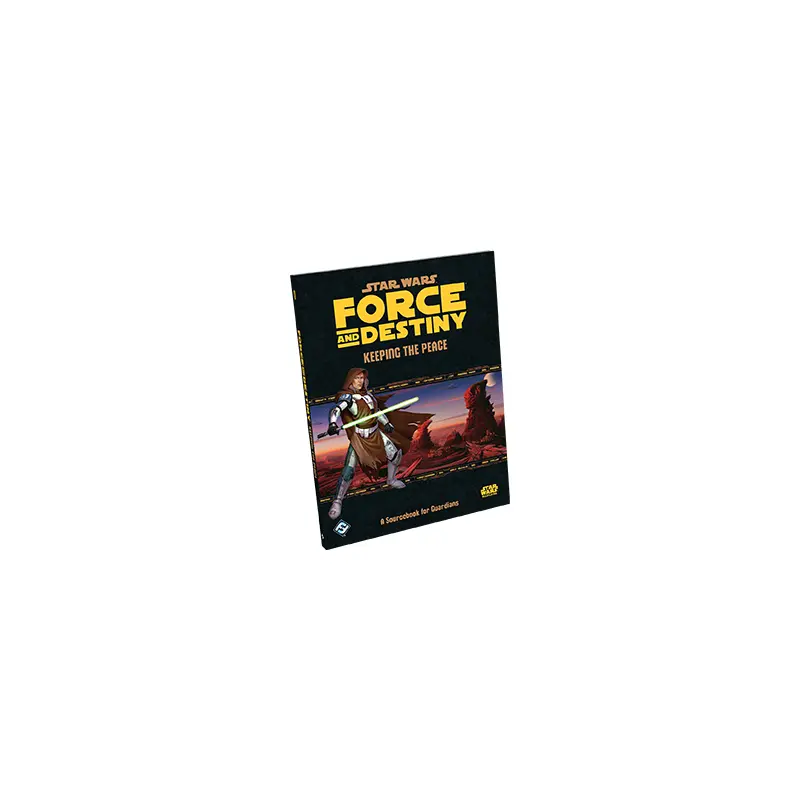 Star Wars RPG: Force and Destiny - Keeping The Peace