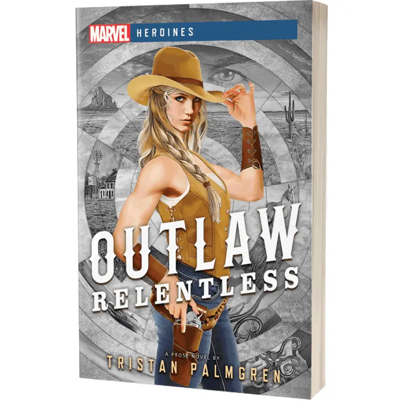 Marvel: Heroines Outlaw: Relentless Novel