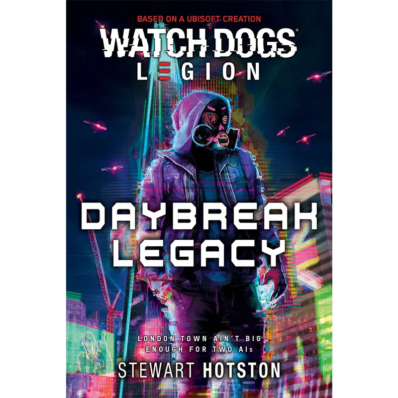 WATCH DOGS LEGION: DAYBREAK LEGACY