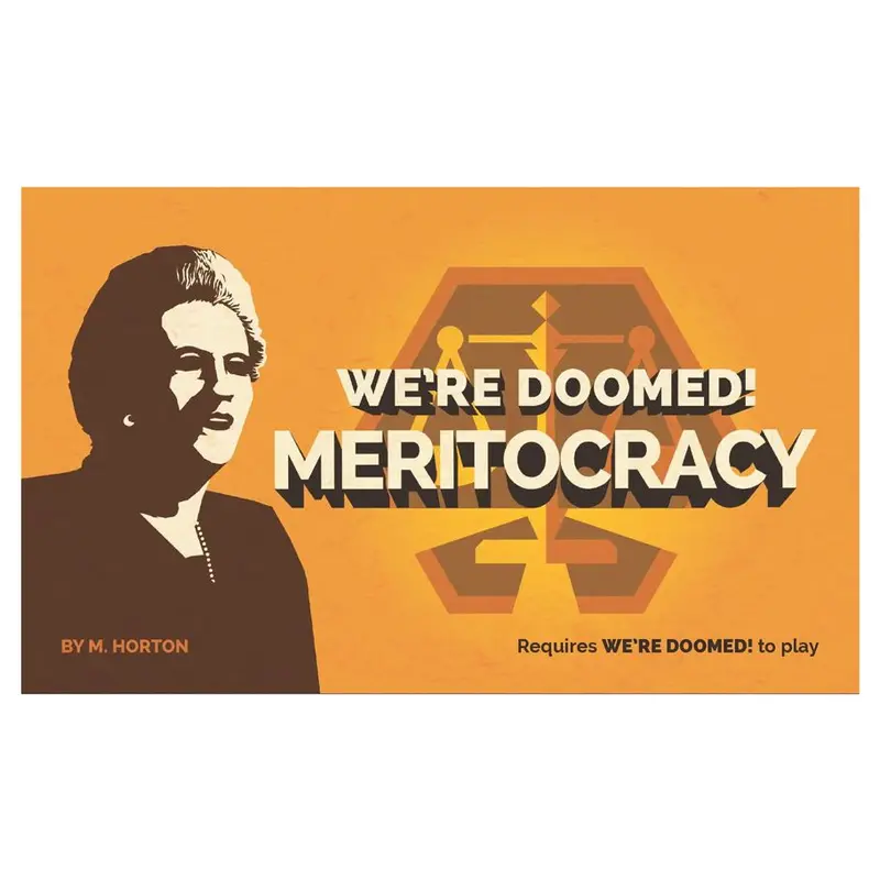 We're Doomed! Meritocracy Expansion