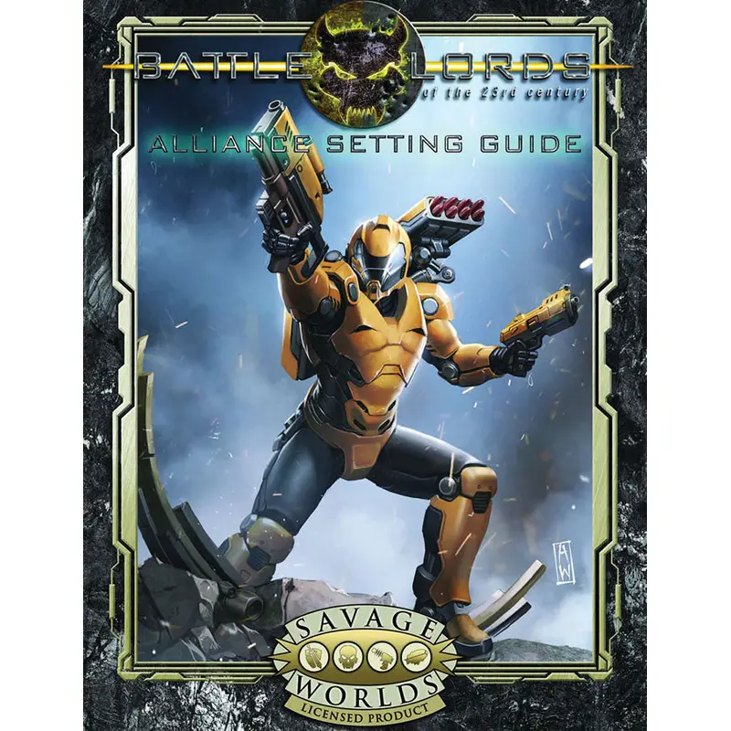 Battlelords of the 23rd Century for Savage Worlds: The Alliance Setting Guide