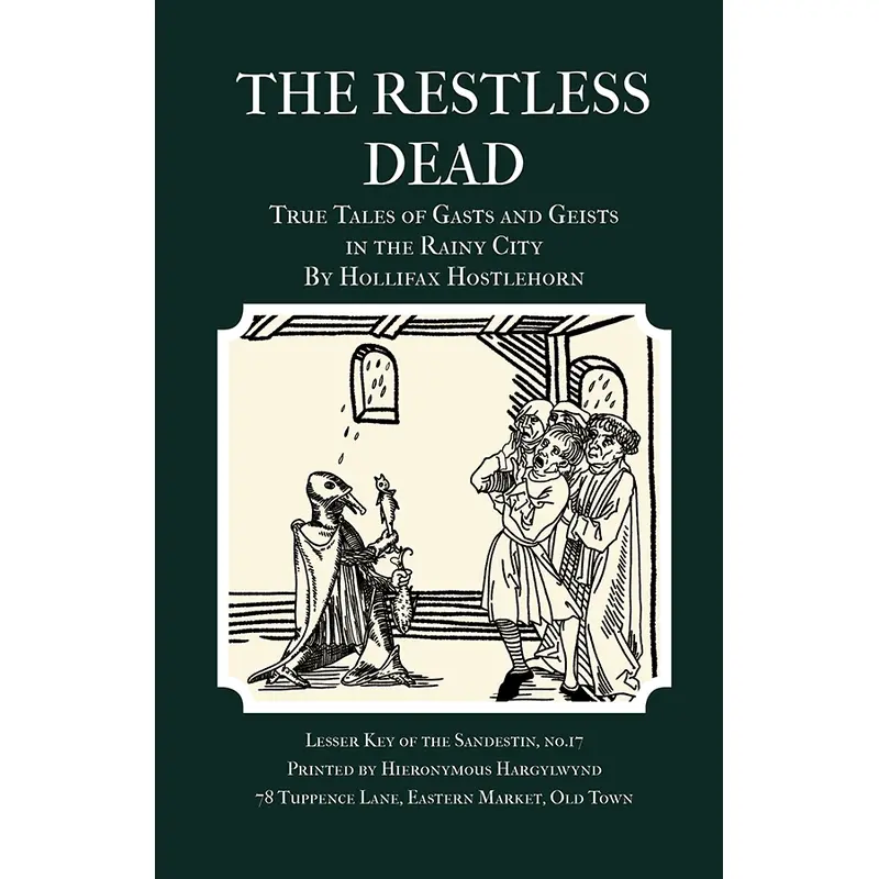 The Restless Dead: True Tales of Gasts and Geists in the Rainy City