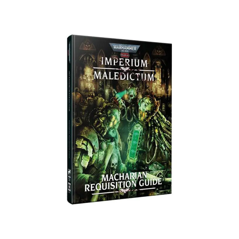 Warhammer 40,000 Roleplay: Imperium Maledictum: Macharian Requisition Guide