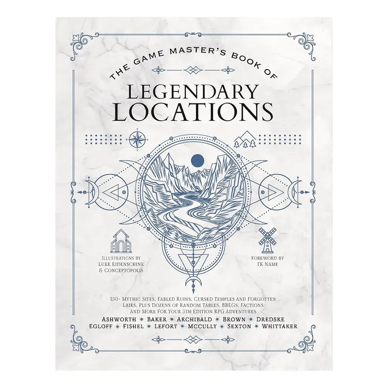 The Game Master's Book of Legendary Locations (HC)