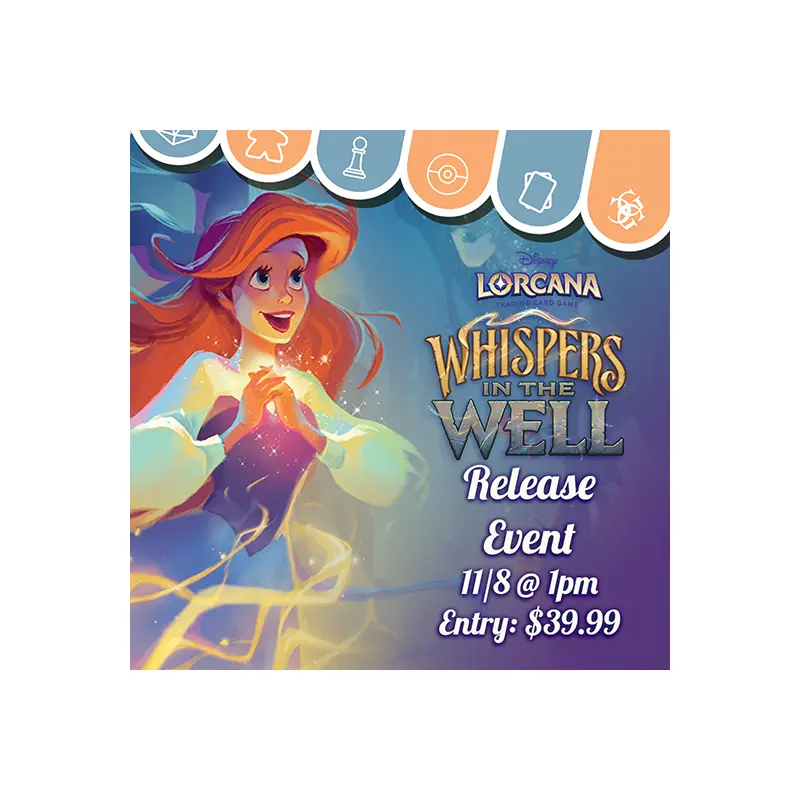 Lorcana Whispers in the Well Release Event I 11/8