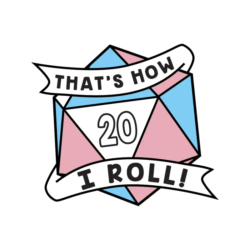 That's How I Roll Pride Pin: Transgender